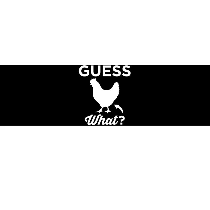 Guess What? Chicken Butt Graphic Gift Bumper Sticker