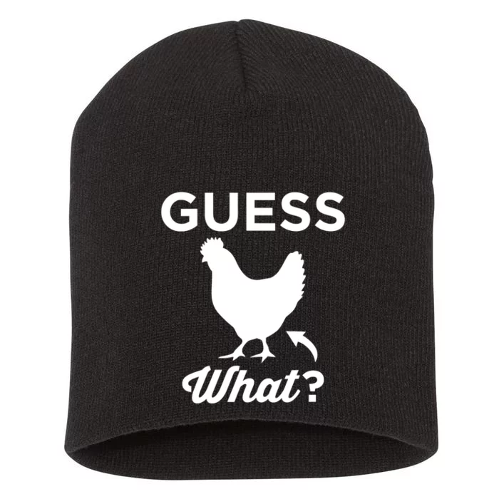 Guess What? Chicken Butt Graphic Gift Short Acrylic Beanie