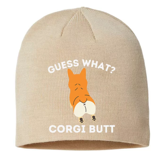 Guess What Corgi Butt Funny Welsh Corgi Owner Dog Lover 8 1/2in Sustainable Knit Beanie