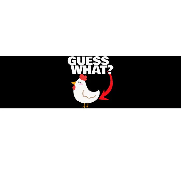 Guess What Chicken Butt Bumper Sticker