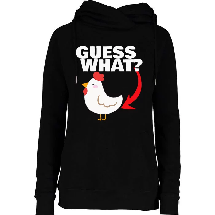 Guess What Chicken Butt Womens Funnel Neck Pullover Hood