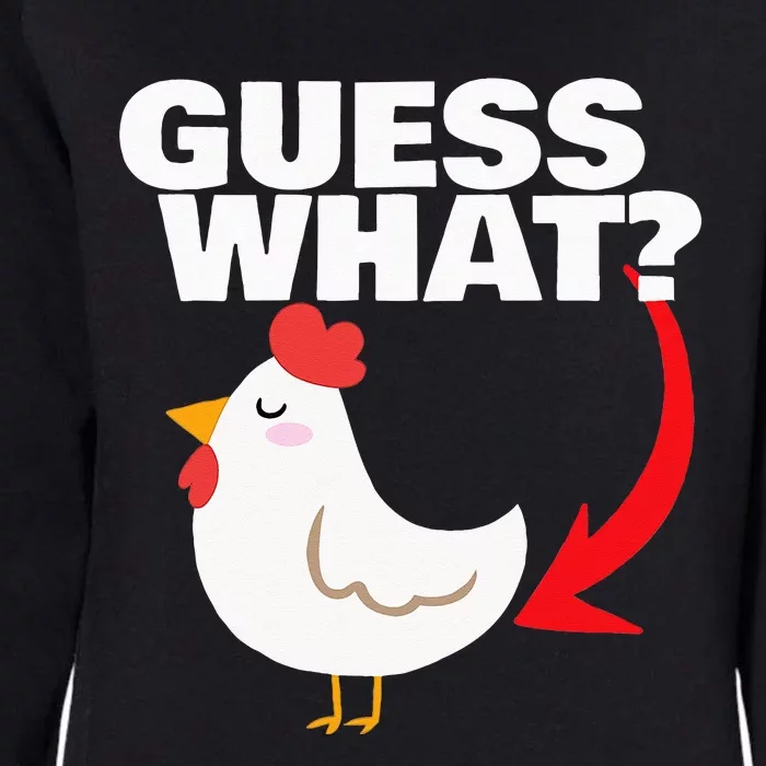 Guess What Chicken Butt Womens California Wash Sweatshirt