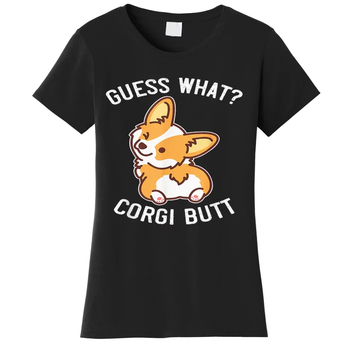 Guess What Corgi Butt Funny Corgi Dog Gift Pun Women's T-Shirt