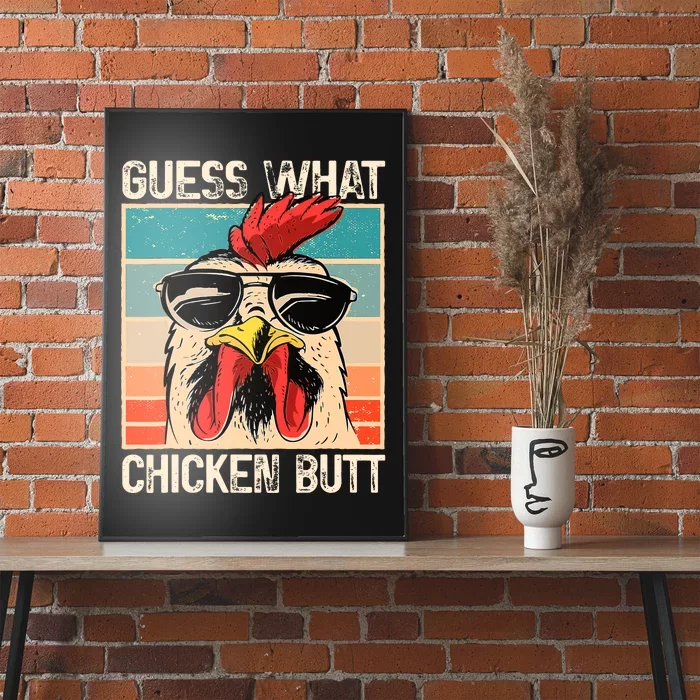 Guess What Chicken Butt Funny Chicken Meme Poster