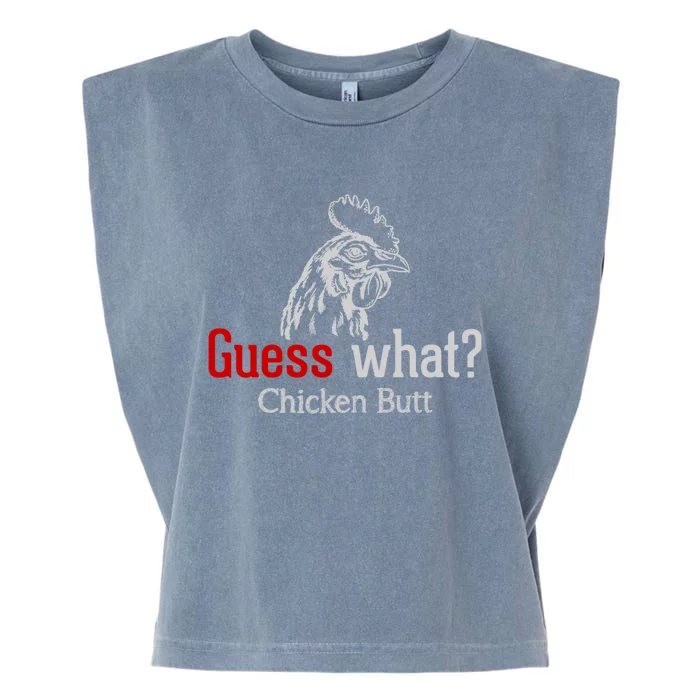 Guess What Chicken Butt Funny Animal Rooster Joke Humor Gift Garment-Dyed Women's Muscle Tee