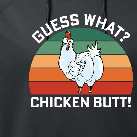 Guess What? Chicken Butt Funny Performance Fleece Hoodie