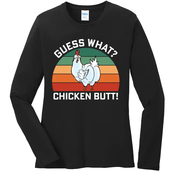 Guess What? Chicken Butt Funny Ladies Long Sleeve Shirt