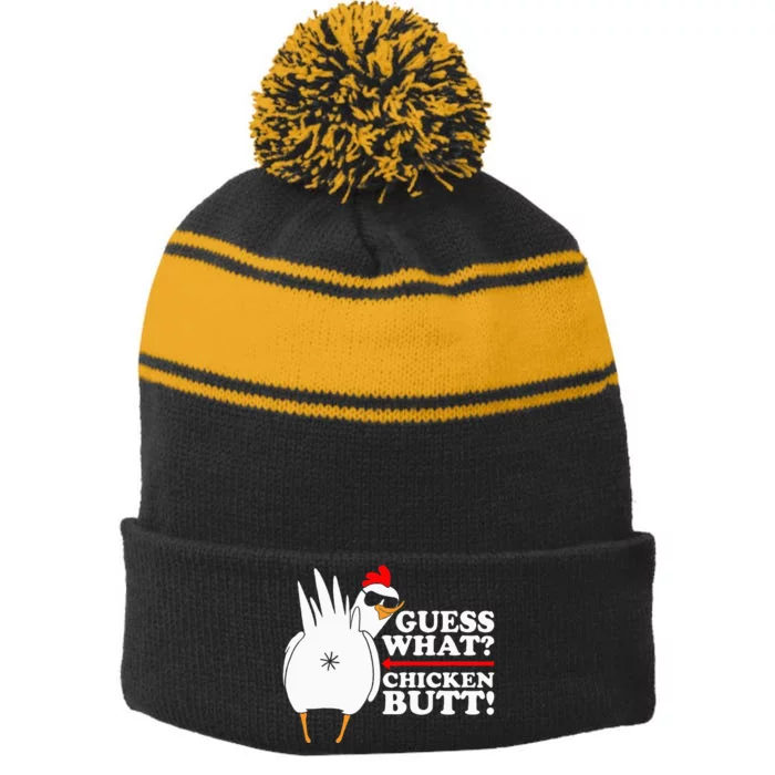 Guess What Chicken Butt! Funny Stripe Pom Pom Beanie