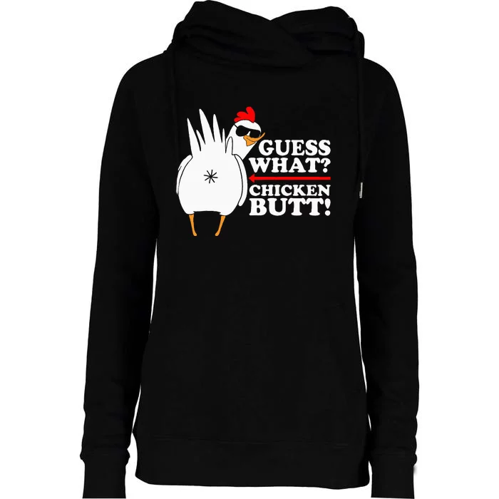 Guess What Chicken Butt! Funny Womens Funnel Neck Pullover Hood