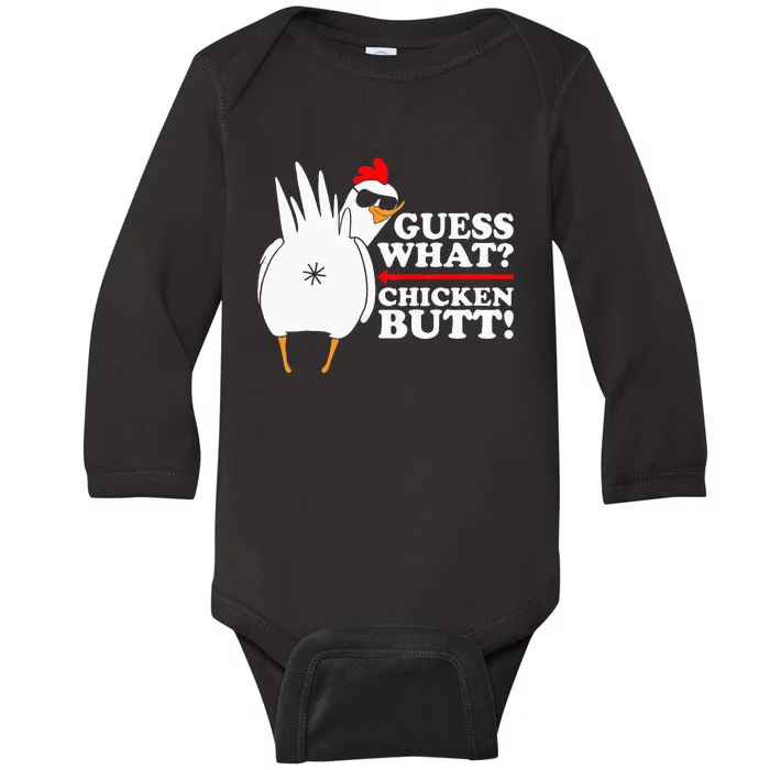 Guess What Chicken Butt! Funny Baby Long Sleeve Bodysuit