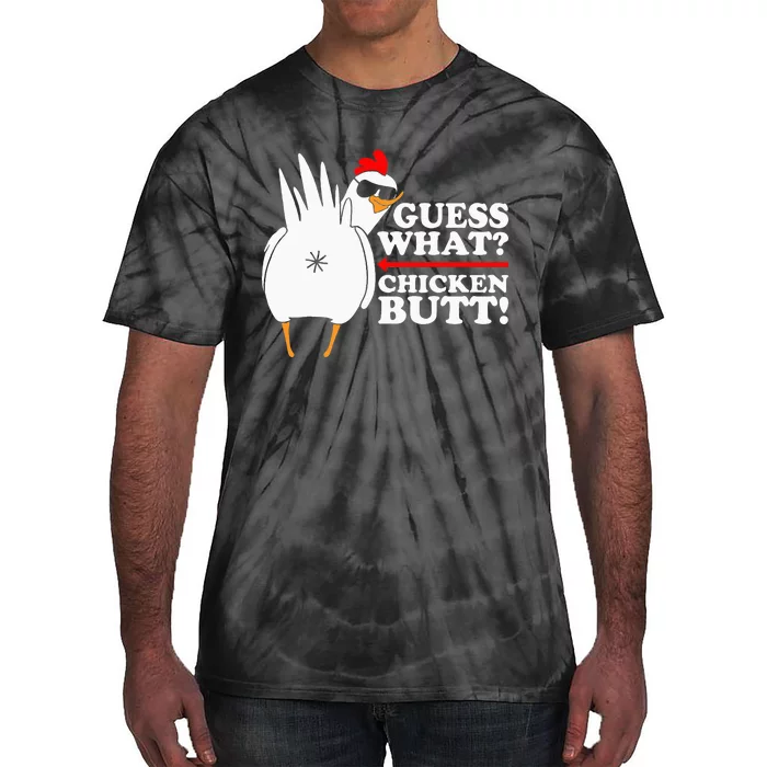 Guess What Chicken Butt! Funny Tie-Dye T-Shirt