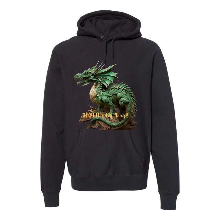 Green Wooden Dragon 2024 ItS My Year Premium Hoodie