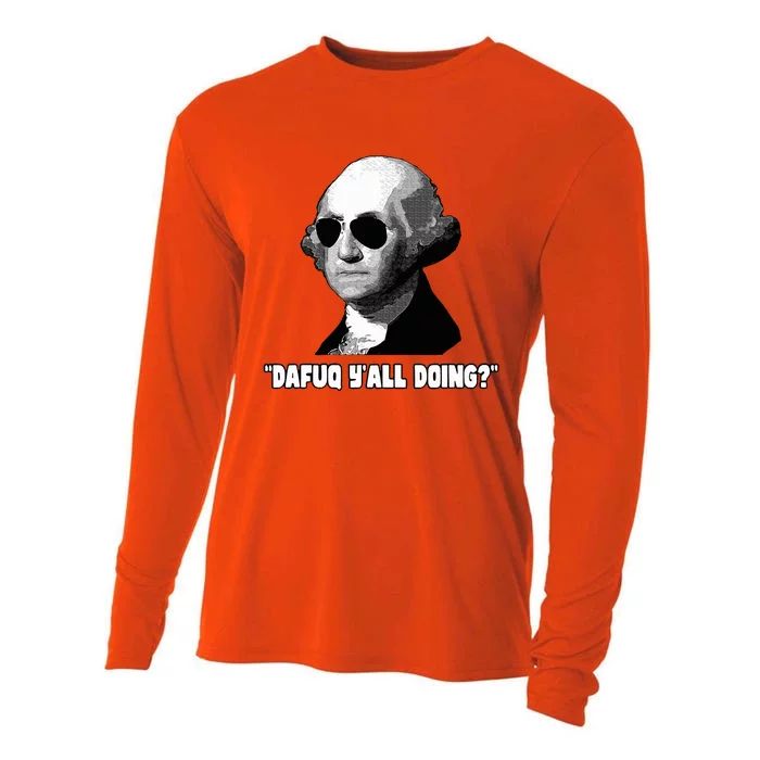 George Washington Dafuq YAll Doing Cooling Performance Long Sleeve Crew