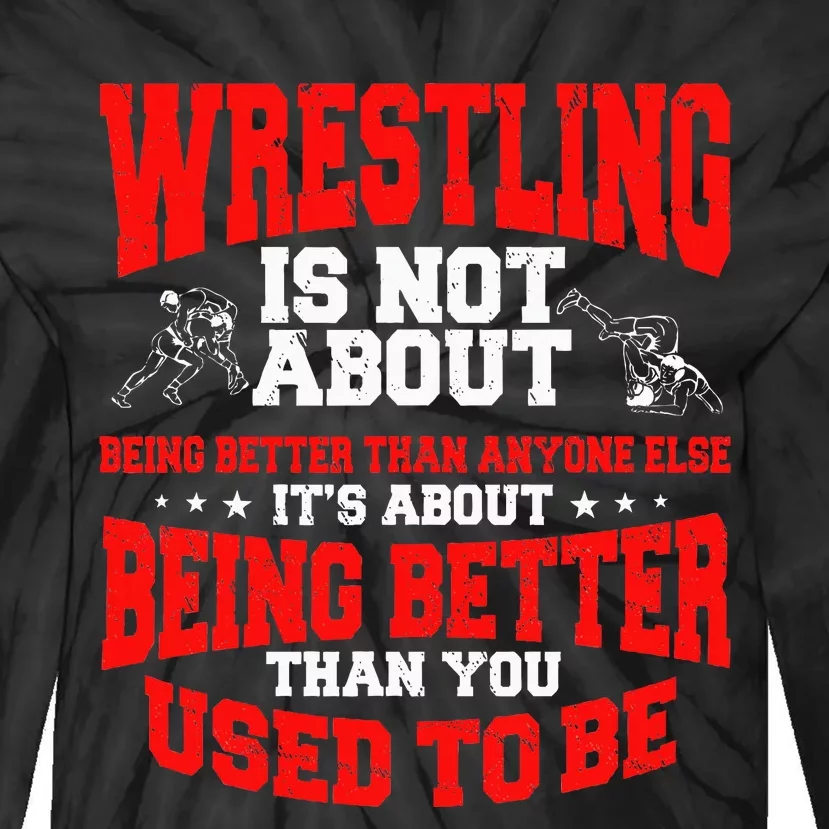 Great Wrestling Design Wrestler Saying Tie-Dye Long Sleeve Shirt