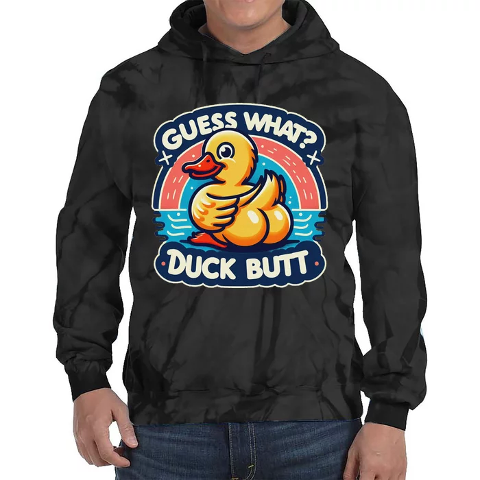 Guess What Duck Butt Funny Duck Tie Dye Hoodie