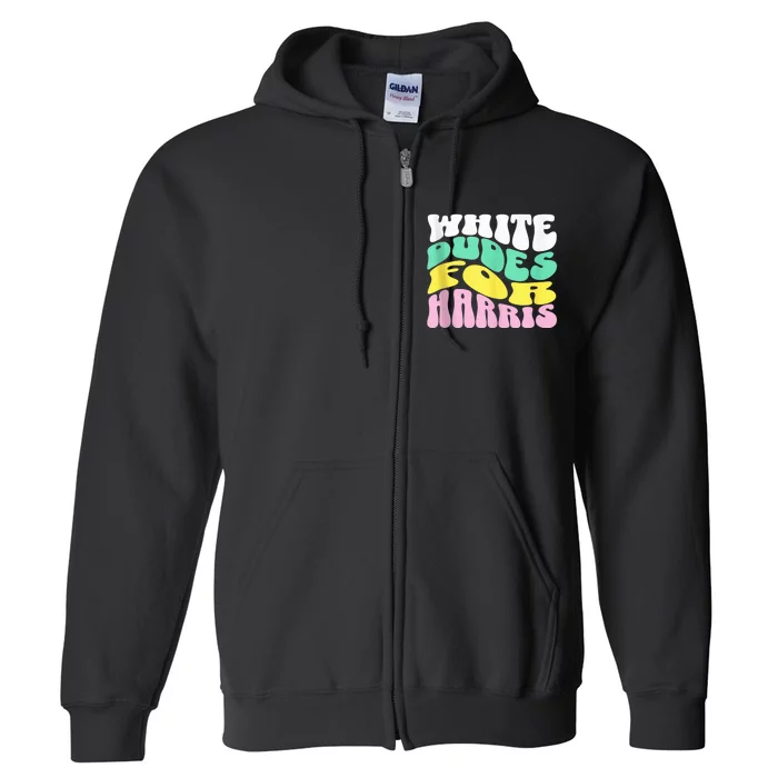 Groovy White Dudes For Harris Voting For Usa President 2024 Kamalaharris Full Zip Hoodie