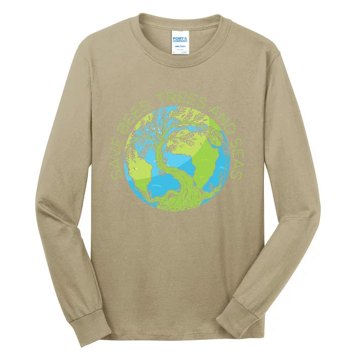 Global Warming Earth Day Save Bees Trees And Seas Tall Long Sleeve T-Shirt