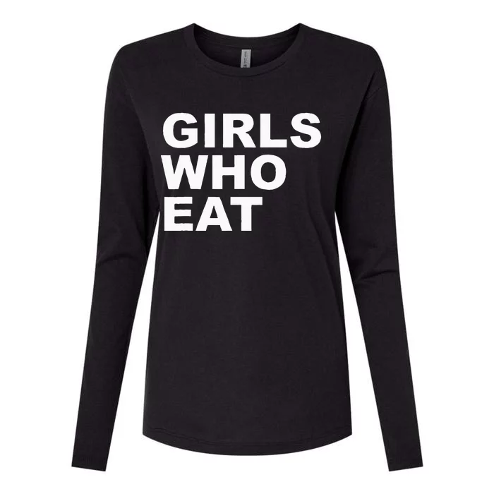 Girls Who Eat Funny For Girls Womens Cotton Relaxed Long Sleeve T-Shirt