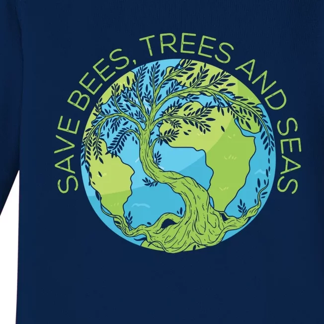 Global Warming Earth Day Save Bees Trees And Seas Great Gift Baby Long Sleeve Bodysuit