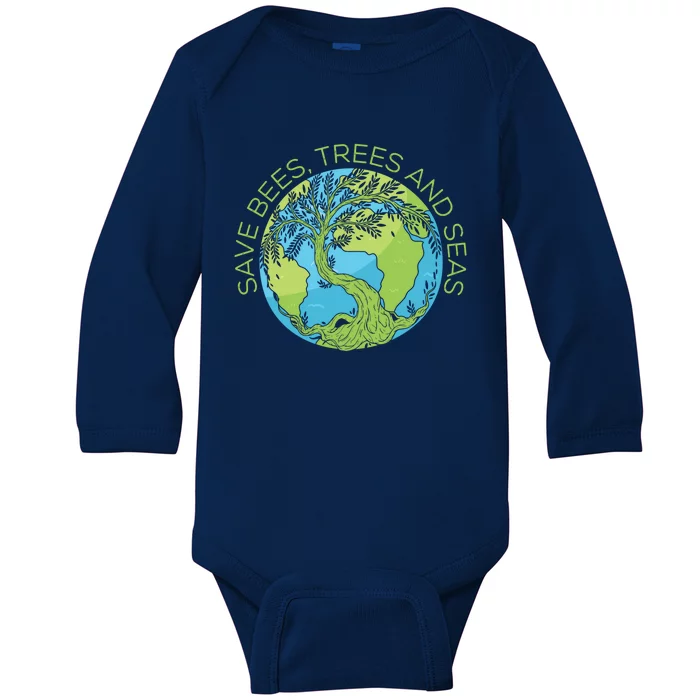 Global Warming Earth Day Save Bees Trees And Seas Great Gift Baby Long Sleeve Bodysuit