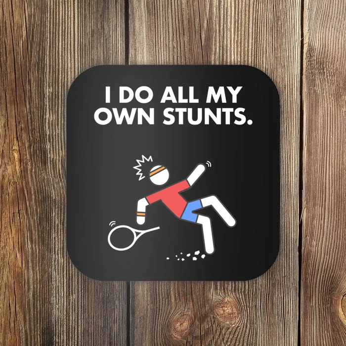 Get Well Funny Tennis Accident I Do My Own Stunts Gift Coaster