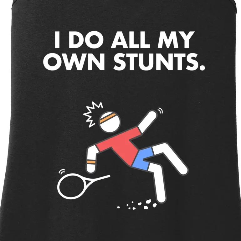 Get Well Funny Tennis Accident I Do My Own Stunts Gift Ladies Essential Tank