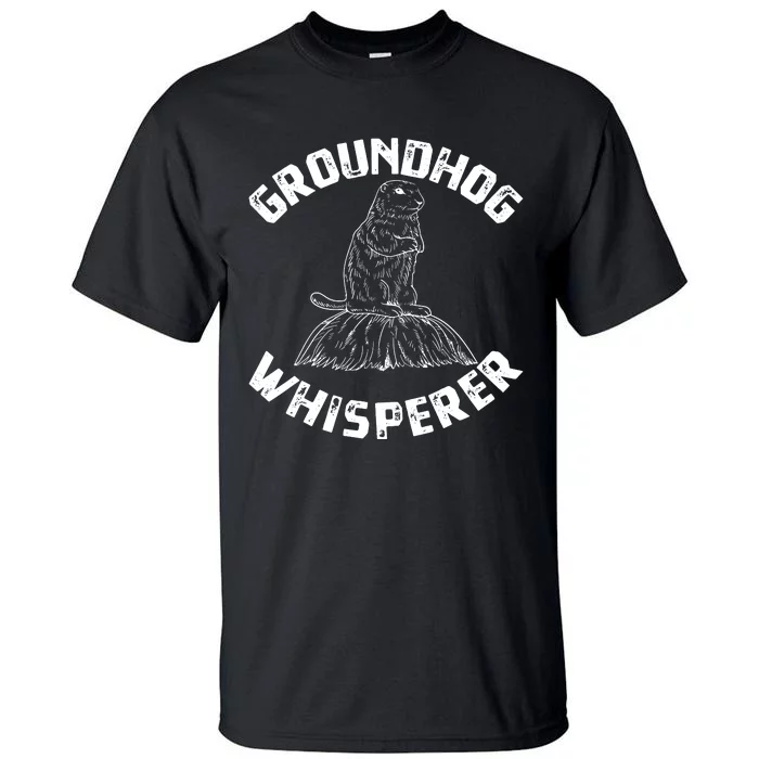 Groundhog Whisperer Funny Woodchuck Groundhog Day Tall T-Shirt