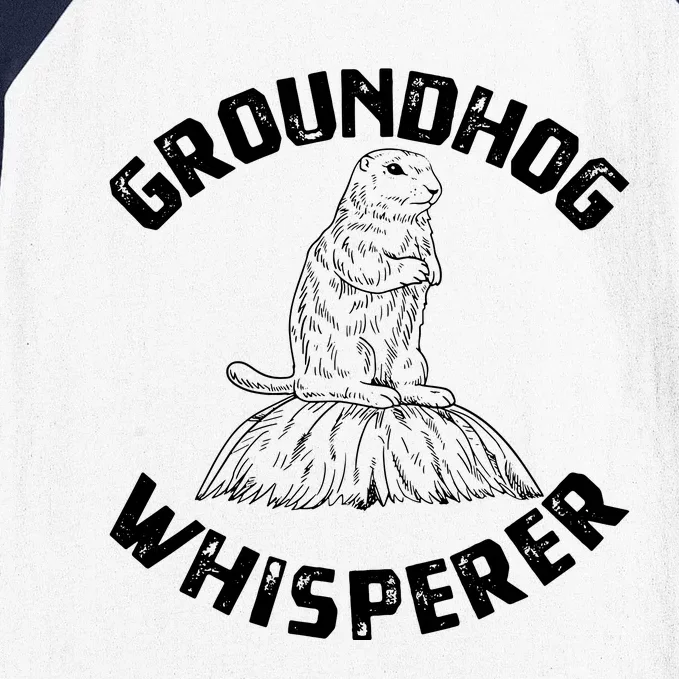 Groundhog Whisperer Funny Woodchuck Groundhog Day Baseball Sleeve Shirt