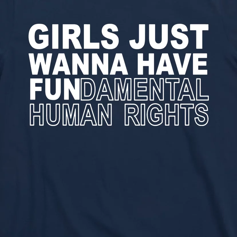 Girl Want Fundamental Human Rights T-Shirt