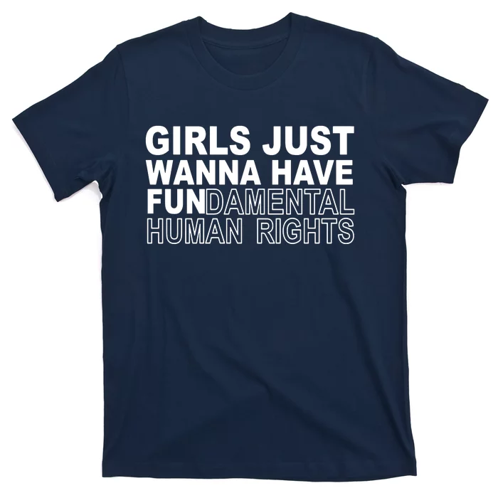 Girl Want Fundamental Human Rights T-Shirt