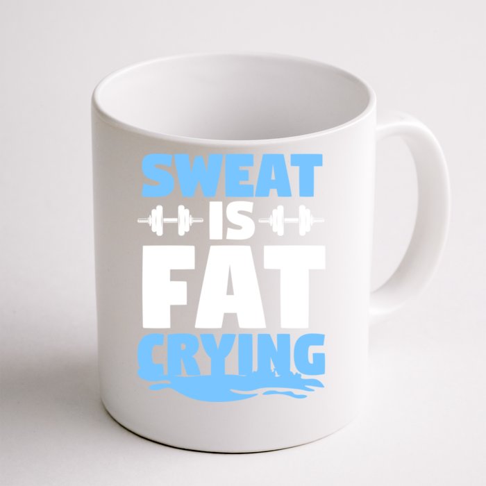 Gym Workout Fitness Exercise Coach Sweat Is Fat Crying Gift Front & Back Coffee Mug