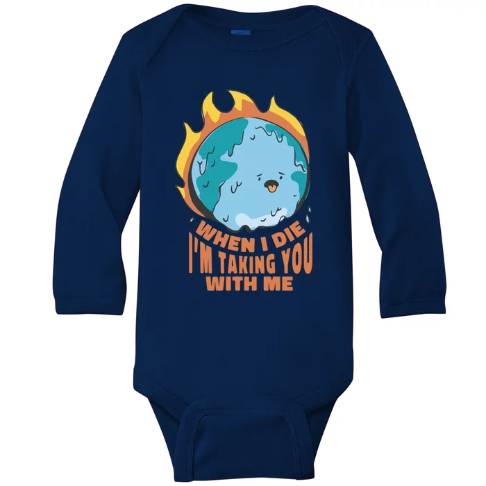 Global Warming Gift Climate Change Statet Gift Baby Long Sleeve Bodysuit