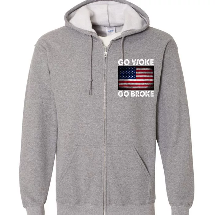 Go Woke Go Broke Full Zip Hoodie