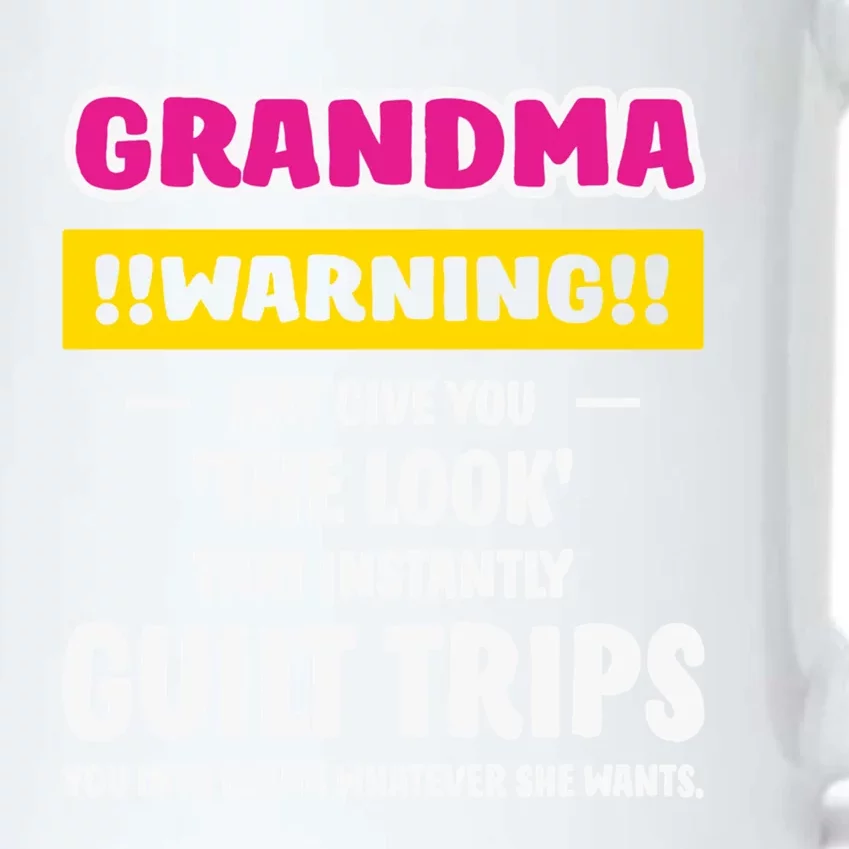 Grandma Warning Guilt Trips You GrandmotherS Day Present Cool Gift Black Color Changing Mug