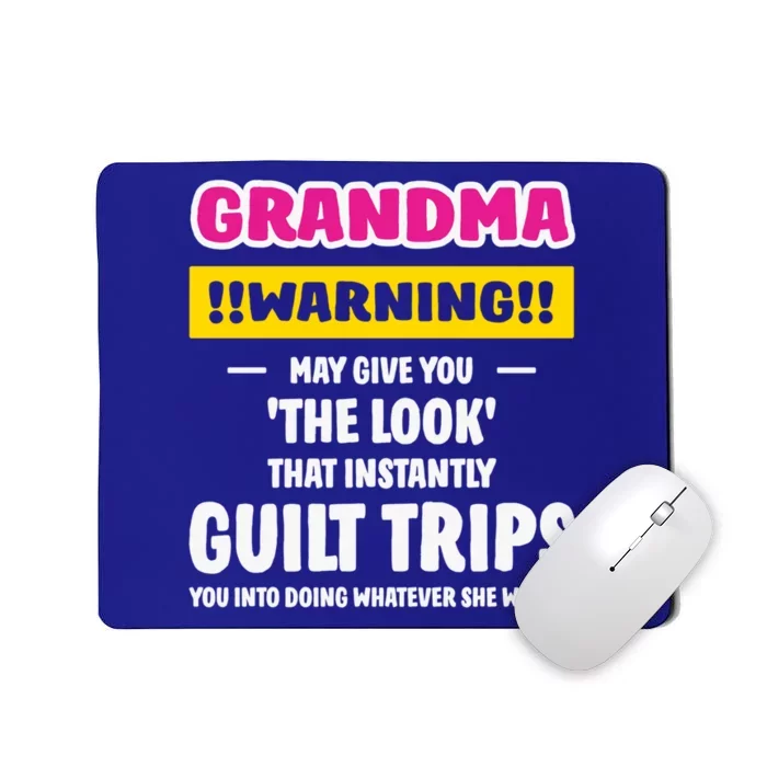 Grandma Warning Guilt Trips You GrandmotherS Day Present Cool Gift Mousepad