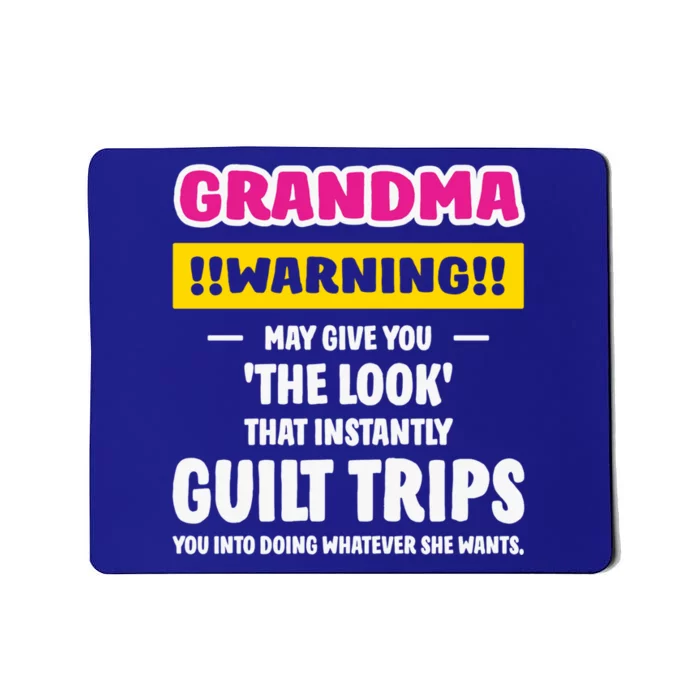 Grandma Warning Guilt Trips You GrandmotherS Day Present Cool Gift Mousepad