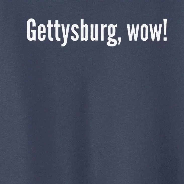 Gettysburg Wow! Toddler T-Shirt