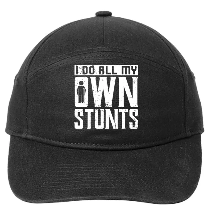 Get Well Gifts Funny Injury Leg I Do All My Own Stunts Gift 7-Panel Snapback Hat