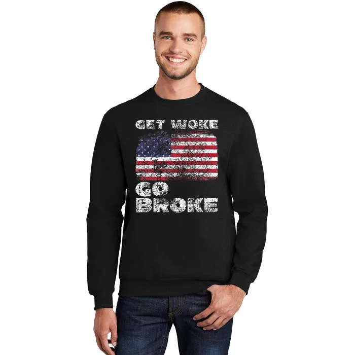 Get Woke Go Broke Funny Anti Woke Cancel Culture Joke Sweatshirt