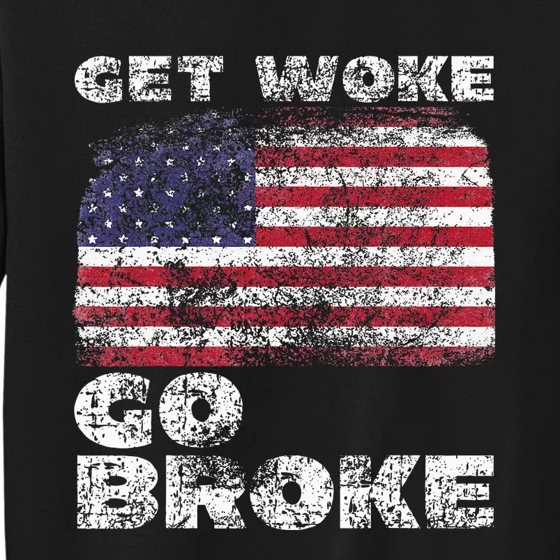 Get Woke Go Broke Funny Anti Woke Cancel Culture Joke Sweatshirt