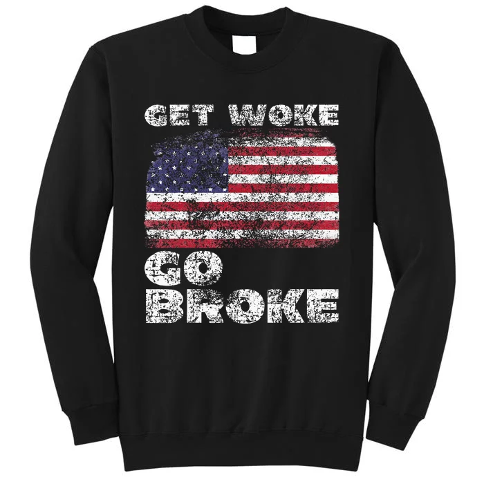 Get Woke Go Broke Funny Anti Woke Cancel Culture Joke Sweatshirt