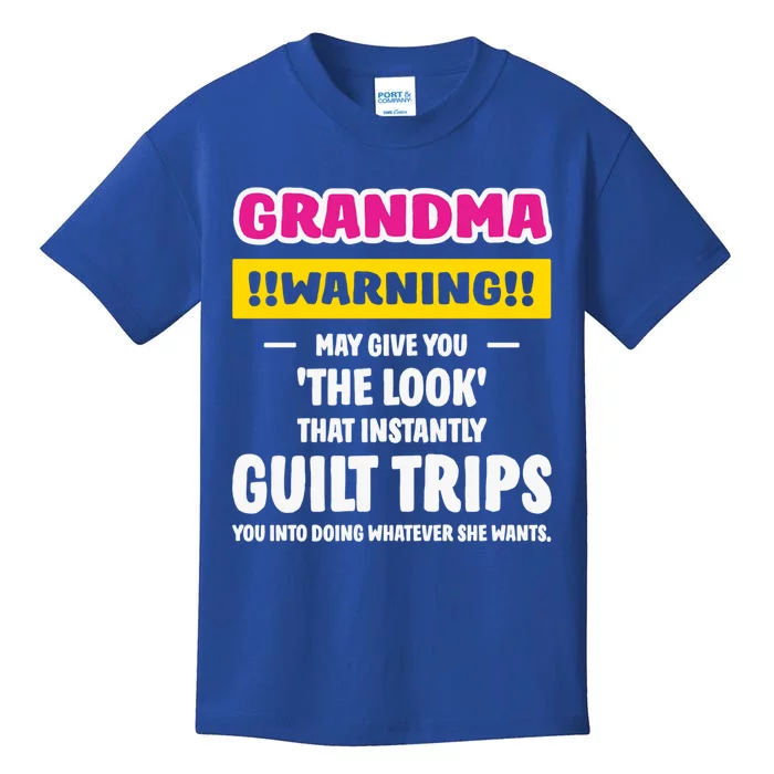 Grandma Warning Guilt Trips You GrandmotherS Day Present Great Gift Kids T-Shirt