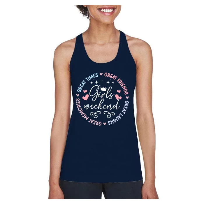 Girl Weekend Great Memories Girl Weekend Trip Women's Racerback Tank