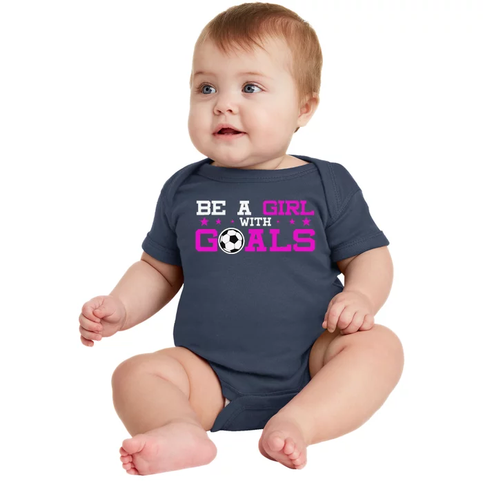 Girl With Goals Soccer  Soccer Funny Baby Bodysuit