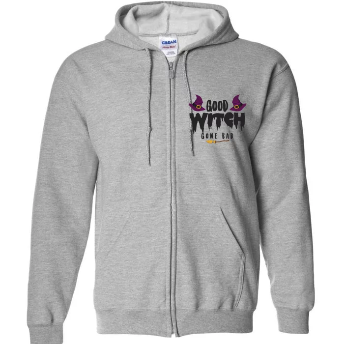 Good Witch Gone Bad Humor Full Zip Hoodie