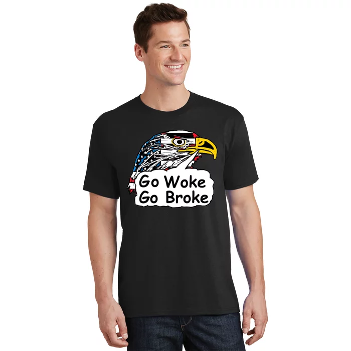 Go Woke Go Broke T-Shirt