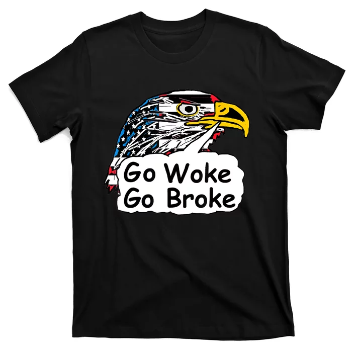 Go Woke Go Broke T-Shirt