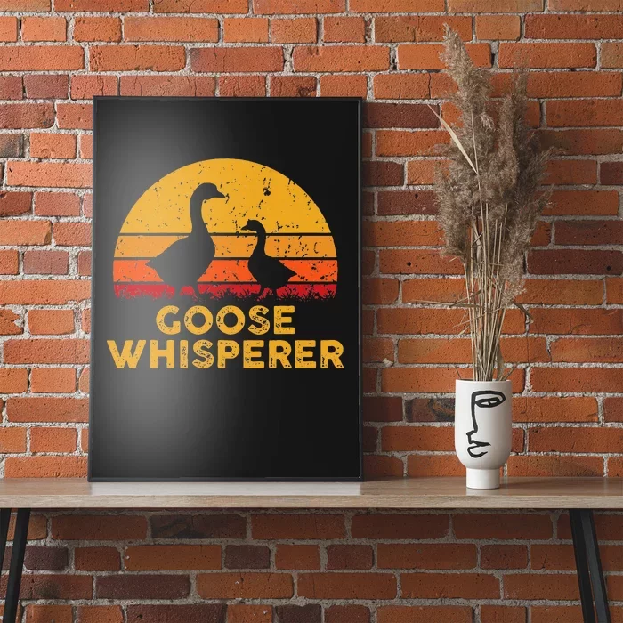 Goose Whisperer Geese Bird Hunter Breeders Poultry Farmers Poster