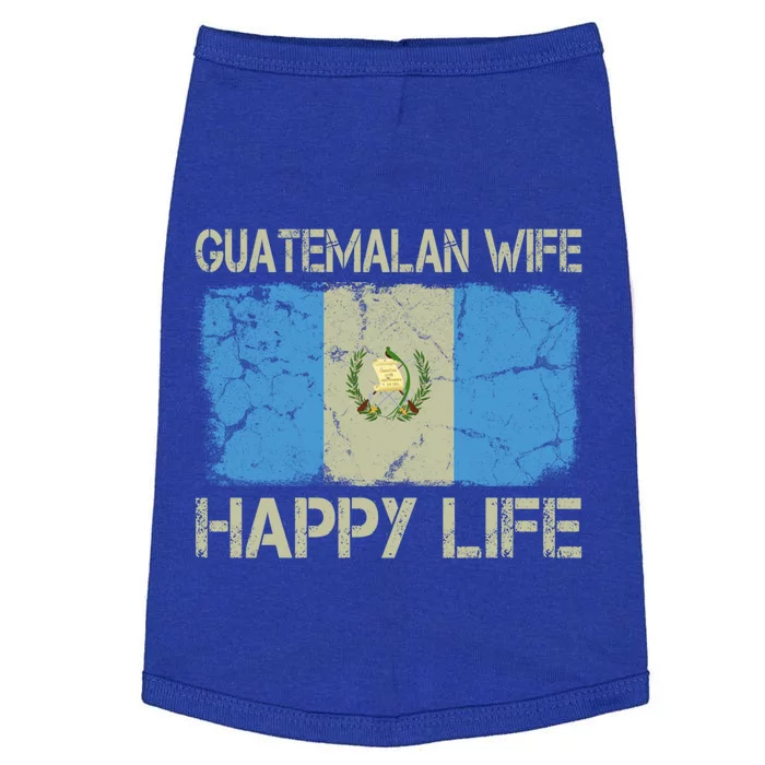 Guatemalan Wife Happy Life Guatemala Flag Funny Husband Gift Doggie Tank