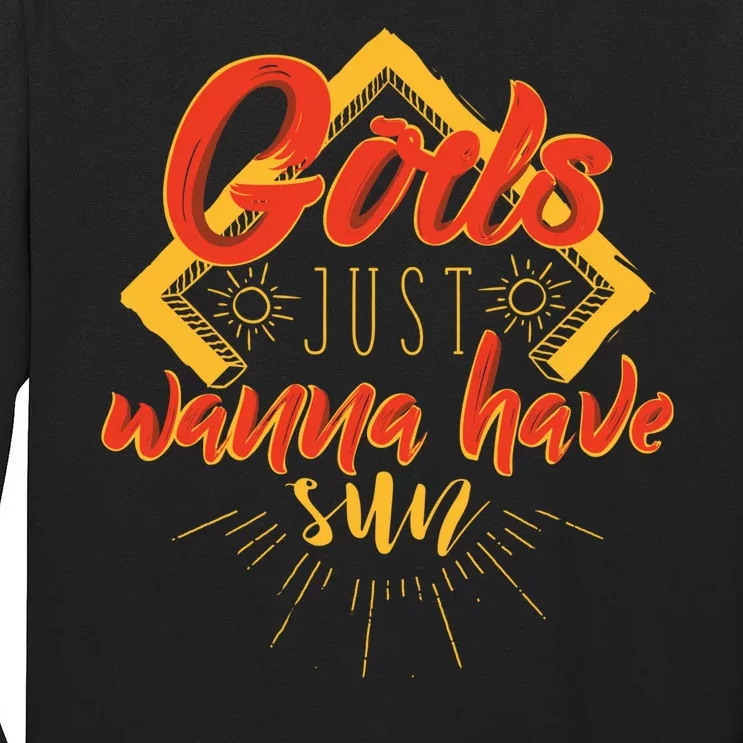 Gods Wanna Have Sun Long Sleeve Shirt